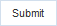 Submit